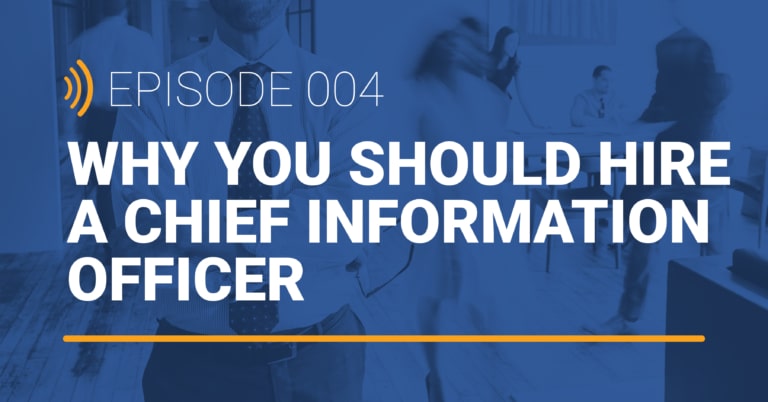 TechTalk Detroit EP 004: Why You Should Hire a Chief Information Officer