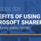 Episode 5 Benefits of Using Microsoft SharePoint featuring Abbey Colville