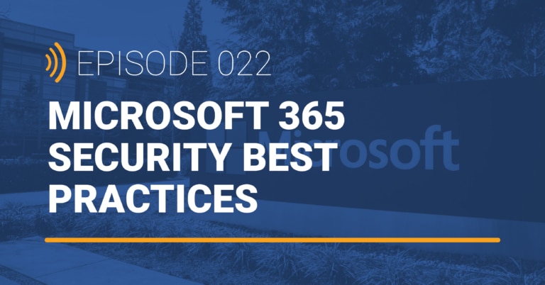 TechTalk Detroit EP 022: Microsoft 365 Security Best Practices