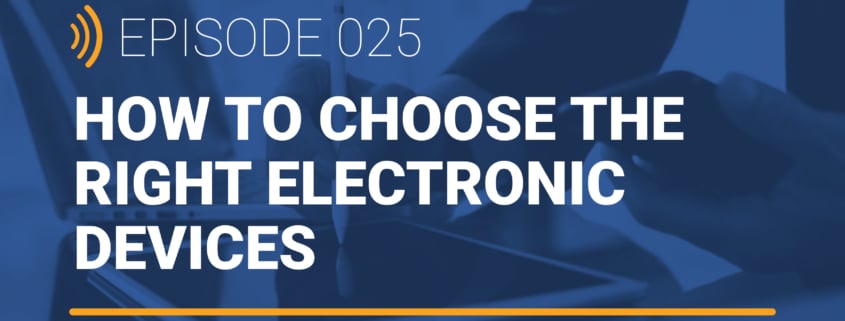 how to choose the right electronic devices for your business