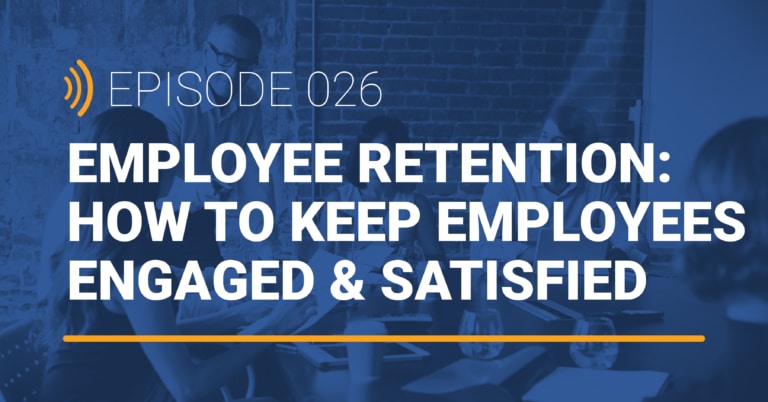 TechTalk Detroit EP 026: Employee Retention – How to Keep Employees Engaged and Satisfied Within the Field of Tech